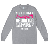 Heather Grey Father Yes I Do Have A Beautiful Daughter Long Sleeve Tee - tuanDangUi