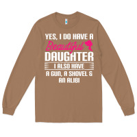 Toasted Coconut Father Yes I Do Have A Beautiful Daughter Long Sleeve Tee - tuanDangUi