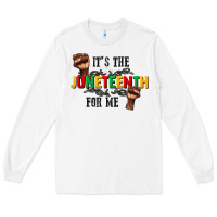 White its the juneteenth for me Long Sleeve Tee - CowGirlArtShop