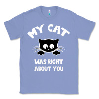 Colony Blue My Cat Was Right About You Classic Tee - Bettercallsaul