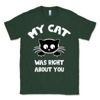 Sports Green My Cat Was Right About You Classic Tee - Bettercallsaul