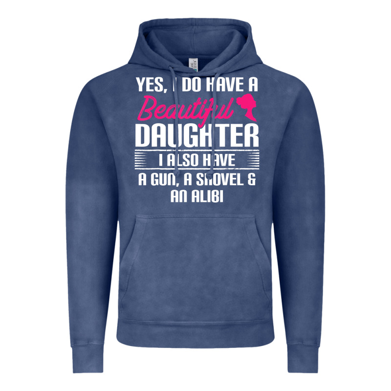 Father Yes I Do Have A Beautiful Daughter Vintage Hoodie by tuanDangUi | Teevron