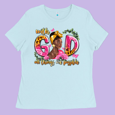 With God All Things Are Possible Black Woman Ladies Tee Designed By Lillyallendesigns