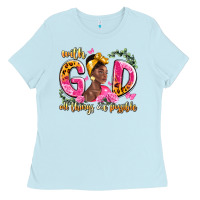 Baby Blue with god all things are possible black woman Ladies Tee - LillyAllenDesigns