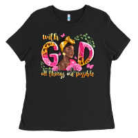 Black with god all things are possible black woman Ladies Tee - LillyAllenDesigns