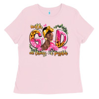 Bubblegum Pink with god all things are possible black woman Ladies Tee - LillyAllenDesigns