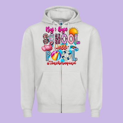 Bye Bye School Hello Pool Teacher  Squad Zipper Hoodie Designed By Cowhidedigitalart