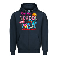 Navy Bye Bye School Hello Pool Teacher  Squad Zipper Hoodie - CowhideDigitalArt