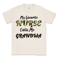 Natural My Favorite Nurse Calls Me Grandma Classic Tee - Bettercallsaul