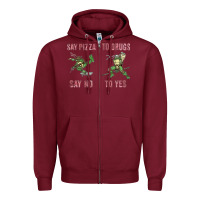 Burgundy say pizza to drugs say no to yes Zipper Hoodie - tuanDangUi
