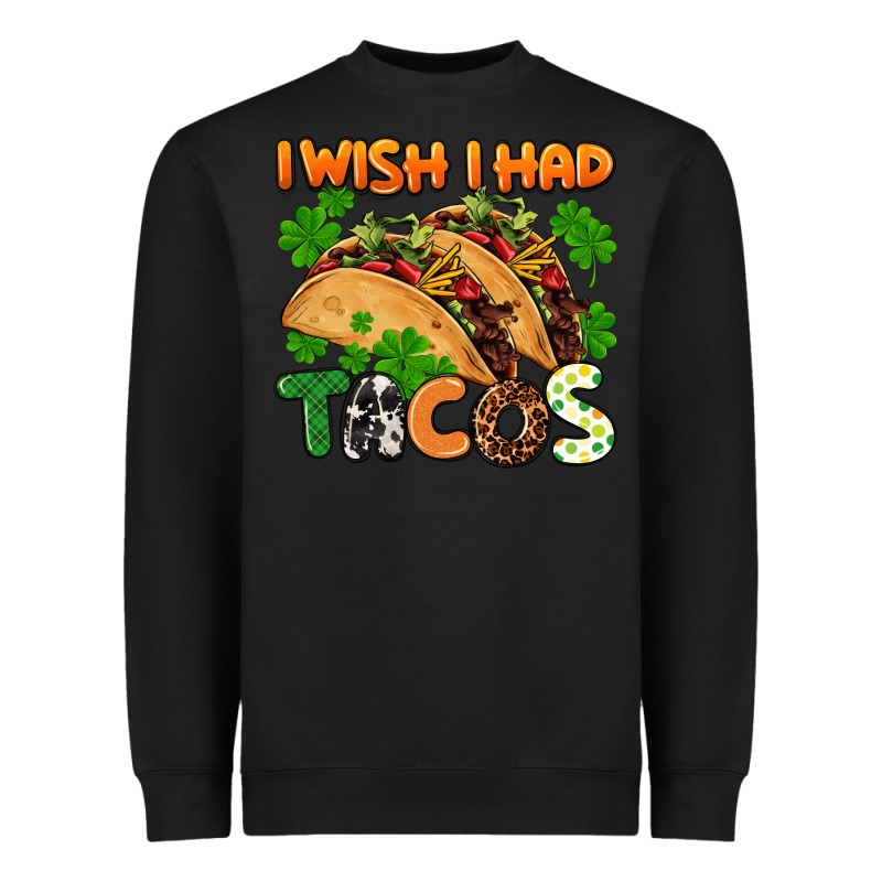 I Wish I Had Tacos St. Patrick's Day Heavyweight Sweatshirt by FaDigitalArtStudio | Teevron