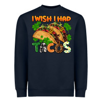 Navy I wish i had tacos St. Patrick's day Heavyweight Sweatshirt - FaDigitalArtStudio