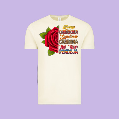 Always Chingona Sometimes Cabrona But Never Pendej Vintage Tee Designed By Ranaportraitstore