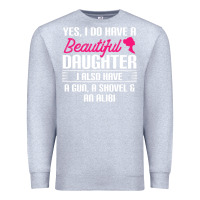 Heather Grey Father Yes I Do Have A Beautiful Daughter Premium Sweatshirt - tuanDangUi