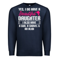 Navy Father Yes I Do Have A Beautiful Daughter Premium Sweatshirt - tuanDangUi
