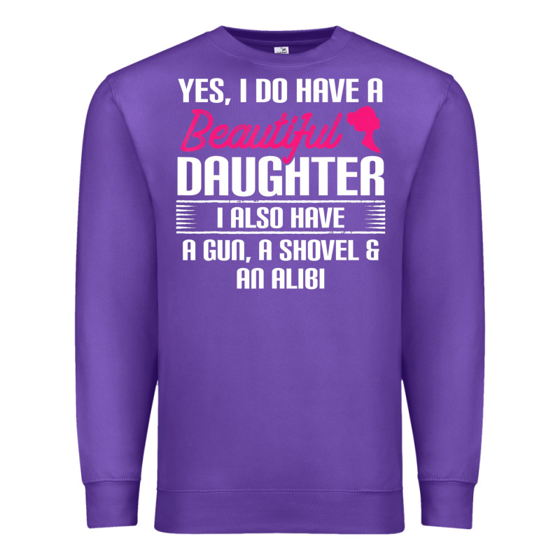 Father Yes I Do Have A Beautiful Daughter Premium Sweatshirt by tuanDangUi | Teevron
