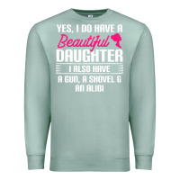 Seafoam Father Yes I Do Have A Beautiful Daughter Premium Sweatshirt - tuanDangUi