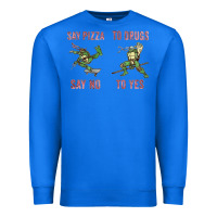 True Royal say pizza to drugs say no to yes Premium Sweatshirt - tuanDangUi