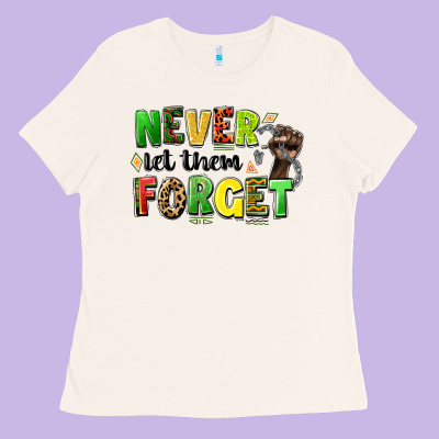 Never Let Them Forget Juneteenth Ladies Tee Designed By Lillyallendesigns