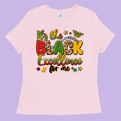 It's The Black Excellence For Me Ladies Tee Designed By Lillyallendesigns