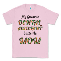 Bubblegum Pink My Favorite Dental Assistant Calls Me Mom Classic Tee - Bettercallsaul