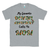Heather Grey My Favorite Dental Assistant Calls Me Mom Classic Tee - Bettercallsaul