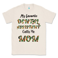Natural My Favorite Dental Assistant Calls Me Mom Classic Tee - Bettercallsaul