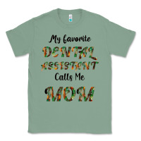 Sage My Favorite Dental Assistant Calls Me Mom Classic Tee - Bettercallsaul