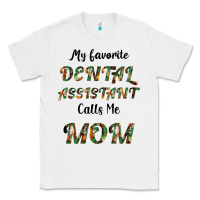 White My Favorite Dental Assistant Calls Me Mom Classic Tee - Bettercallsaul