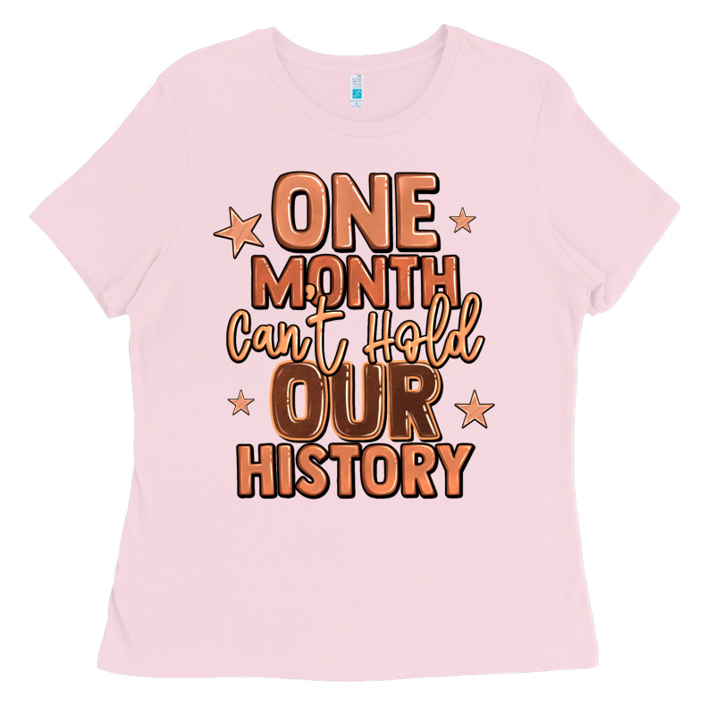 One Month Can't Hold Our History Ladies Tee by LillyAllenDesigns | Teevron