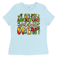 Baby Blue i am my ancestors wildest dream Ladies Tee - LillyAllenDesigns