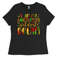 Black i am my ancestors wildest dream Ladies Tee - LillyAllenDesigns