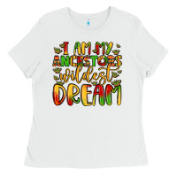 White i am my ancestors wildest dream Ladies Tee - LillyAllenDesigns