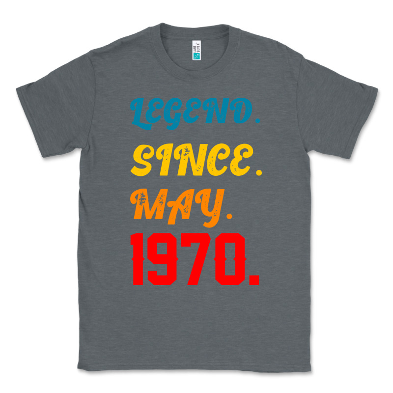 Legend Since May 1970 Classic Tee by Bettercallsaul | Teevron