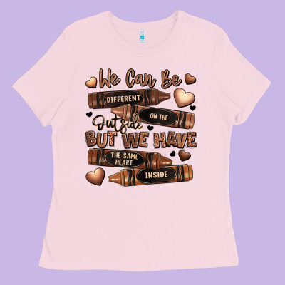 We Can Be Different On The Outside But We Have The Ladies Tee Designed By Lillyallendesigns