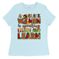 Baby Blue a black women is speaking listen and learn Ladies Tee - LillyAllenDesigns