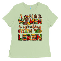 Matcha a black women is speaking listen and learn Ladies Tee - LillyAllenDesigns