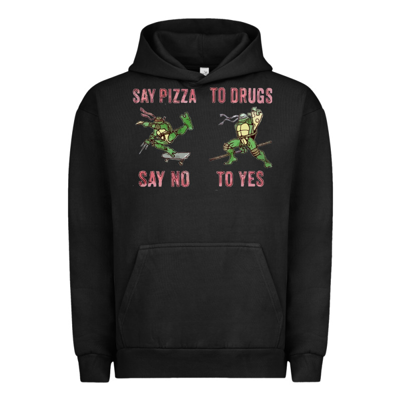 Say Pizza To Drugs Say No To Yes Urban Hoodie by tuanDangUi | Teevron