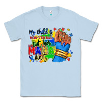 Dusty Blue my child is non verbal but her mama aint afro hand rana Classic Tee - RanaPortraitStore