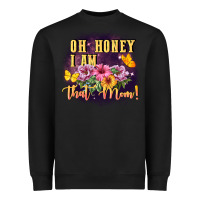 Black Oh honey i am that mom Heavyweight Sweatshirt - FaDigitalArtStudio