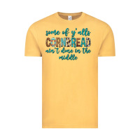 Vintage Mustard Some of Y'alls Cornbread Ain't Done In Middle Vintage Tee - texasbilliewilder