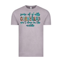 Vintage Zinc Some of Y'alls Cornbread Ain't Done In Middle Vintage Tee - texasbilliewilder