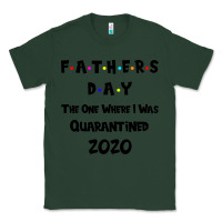 Sports Green Father s Day The One Where I Was Quarantined 2020 Classic Tee - Bettercallsaul