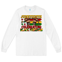 White juneteenth celebrating black freedom Long Sleeve Tee - CowGirlArtShop