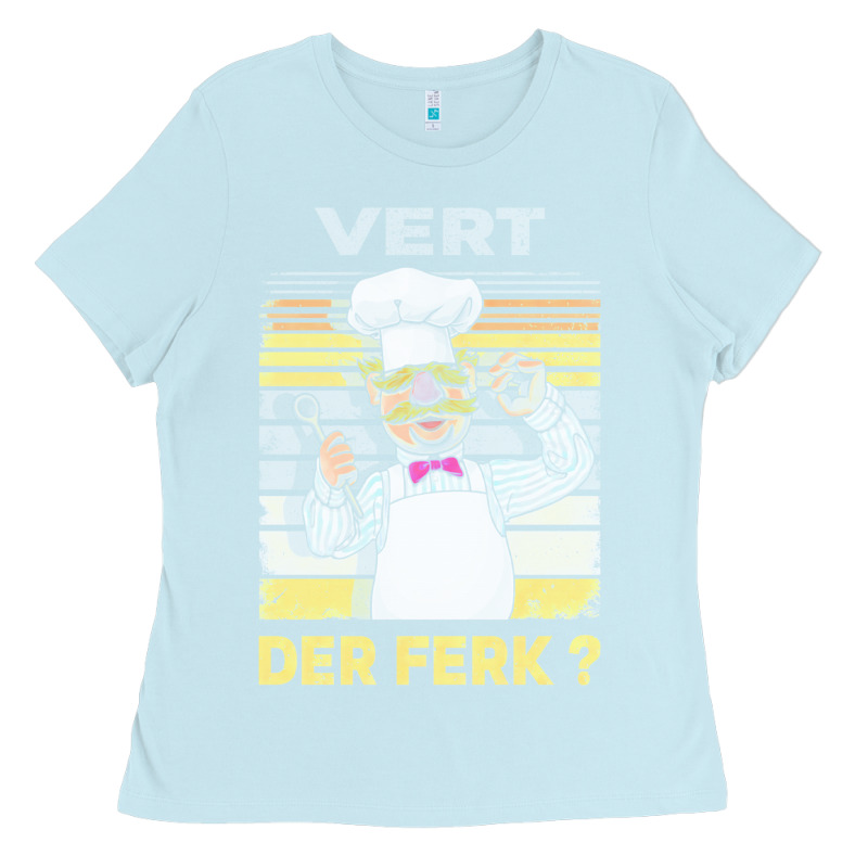 Vert Der Ferk Swédísh Chéf Lovers Muppe.t Lovers Show T Love Ladies Tee by tuanDangUi | Teevron