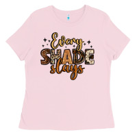 Bubblegum Pink every shade slays Ladies Tee - LillyAllenDesigns