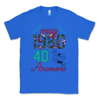 True Royal Made In May 1980 40 Years Of Being Awesome Classic Tee - Bettercallsaul