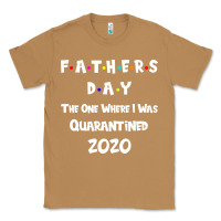 Toasted Coconut Father s Day The One Where I Was Quarantined 2020 Classic Tee - Bettercallsaul