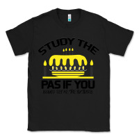 Black Study the past if you would define the future shi Classic Tee - Bettercallsaul