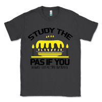 Smoke Study the past if you would define the future shi Classic Tee - Bettercallsaul